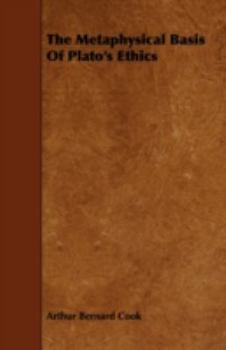 Paperback The Metaphysical Basis of Plato's Ethics Book
