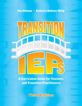 Spiral-bound Transition IEPs: A Curriculum Guide for Teachers and Transition Practitioners Book