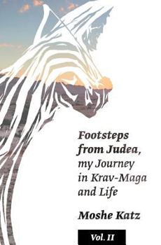 Paperback Footsteps from Judea: My Journey in Krav Maga and Life Book