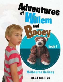 Paperback Adventures of Willem and Booey: Book 1: Melbourne Holiday Book