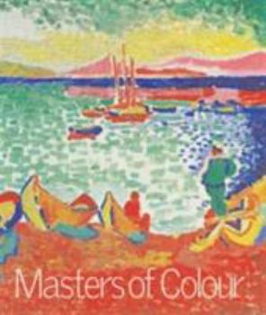 Hardcover Masters of Colour: Derain to Kandinsky; Masterpieces from the Merzbacher Collection. Book