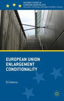 Hardcover European Union Enlargement Conditionality Book