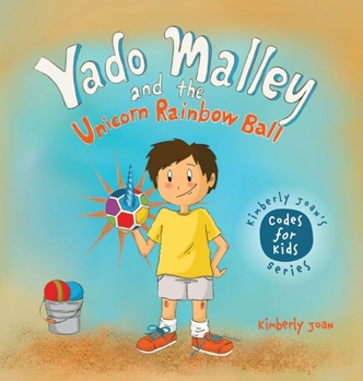 Hardcover Yado Malley and the Unicorn Rainbow Ball Book