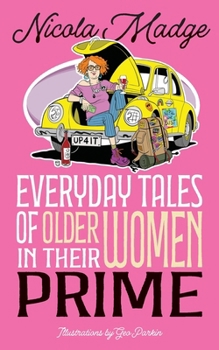 Paperback Everyday Tales of Older Women in Their Prime Book