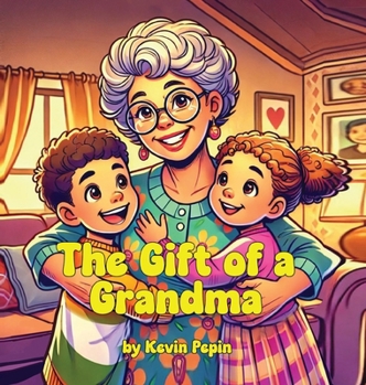 Hardcover The Gift of a Grandma Book