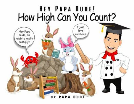 Hardcover Hey Papa Dude! How High Can You Count? Book