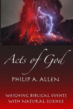 Paperback Acts of God: Weighing Biblical Events with Natural Science Book