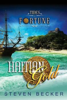 Haitian Gold - Book #3 of the Tides of Fortune