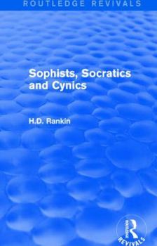 Hardcover Sophists, Socratics and Cynics (Routledge Revivals) Book