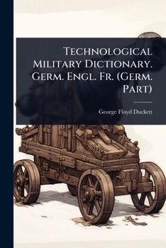 Paperback Technological Military Dictionary. Germ. Engl. Fr. (Germ. Part) Book
