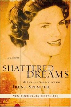 Hardcover Shattered Dreams: My Life as a Polygamist's Wife Book