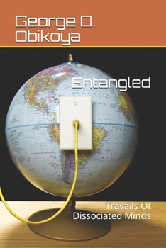 Paperback Entangled: Travails Of Dissociated Minds Book