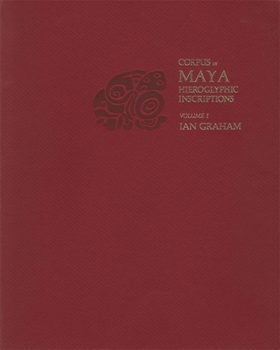Paperback Corpus of Maya Hieroglyphic Inscriptions, Volume 1: Introduction Book