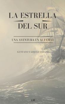 Paperback La Estrella del Sur: Una aventura en altamar (Spanish Edition) [Spanish] Book