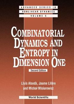 Hardcover Combinatorial Dynamics and Entropy in Dimension One (2nd Edition) Book