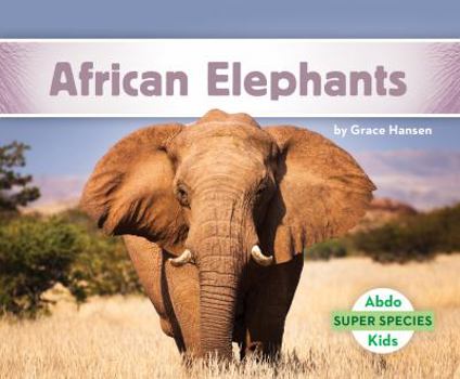 Elefantes Africanos / African Elephants - Book  of the Super Species