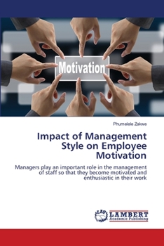 Paperback Impact of Management Style on Employee Motivation Book