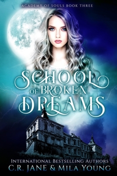 Paperback School of Broken Dreams: Academy of Souls Book 3 Book
