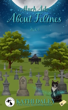 Much Ado About Felines - Book #4 of the Whales and Tails