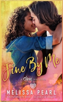 Fine By Me: Chaos Novella (A Songbird Novel)