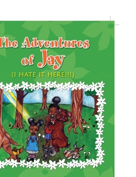 Paperback The Adventures of Jay (I HATE IT HERE!!!) Book