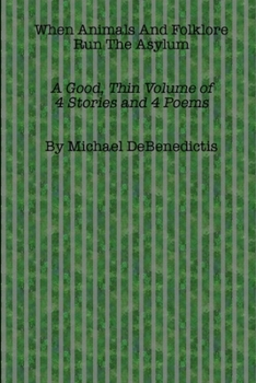 Paperback When Animals And Folklore Run The Asylum Book