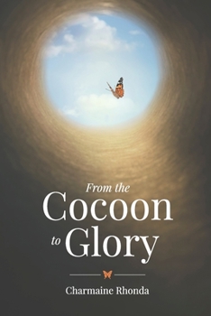 Paperback From The Cocoon To Glory Book