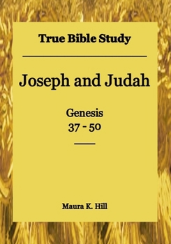 Paperback True Bible Study - Joseph and Judah Genesis 37-50 Book