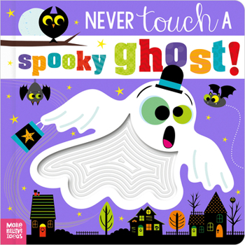 Board book Never Touch a Spooky Ghost! Book