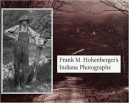 Paperback Frank M. Hohenbergeras Indiana Photographs Book
