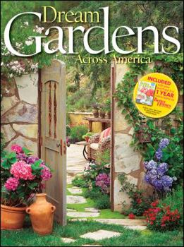 Better Homes & Gardens Dream Gardens Across America [With 1 Year Subscription to Better Homes & Gardens]