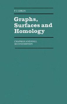 Paperback Graphs, Surfaces and Homology: An Introduction to Algebraic Topology Book