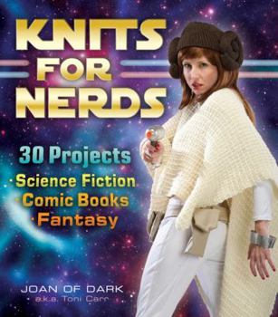 Paperback Knits for Nerds: 30 Projects: Science Fiction, Comic Books, Fantasy Book