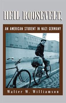 Paperback Heil Roosevelt, An American Student in Nazi Germany Book