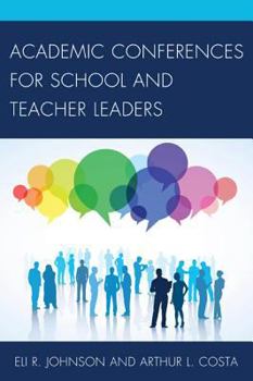 Hardcover Academic Conferences for School and Teacher Leaders Book