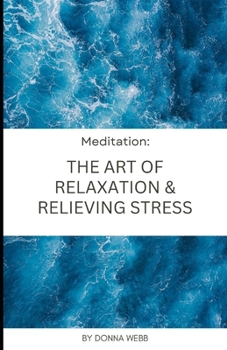 Paperback Meditation: The Art of Relaxation and Relieving Stress Book