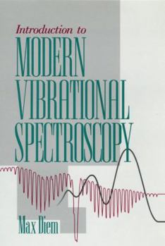 Hardcover Introduction to Modern Vibrational Spectroscopy Book