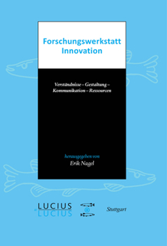 Paperback Forschungswerkstatt Innovation: Verständnisse - Gestaltung - Kommunikation - Ressourcen [German] Book