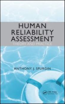 Hardcover Human Reliability Assessment: Theory and Practice Book
