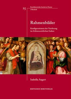 Perfect Paperback Rahmenbilder: Konfigurationen Der Verehrung Im Fr?hneuzeitlichen Italien [German] Book