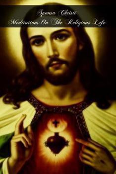 Paperback Sponsa Christi Meditations On The Religious Life Book