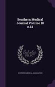 Hardcover Southern Medical Journal Volume 10 n.12 Book