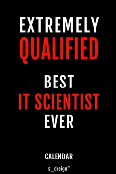 Calendar for IT Scientists / IT Scientist: Everlasting Calendar / Diary / Journal (365 Days / 3 Days per Page) for notes, journal writing, event planner, quotes & personal memories