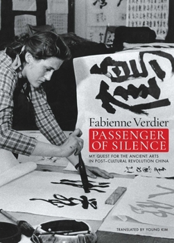 Paperback Passenger of Silence: My Quest for the Ancient Arts in Post-Cultural Revolution China Book