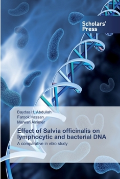 Paperback Effect of Salvia officinalis on lymphocytic and bacterial DNA Book