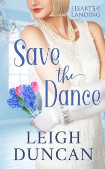 Paperback Save The Dance (Heart's Landing) Book