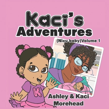Paperback Kaci's Adventures NICU Baby Book