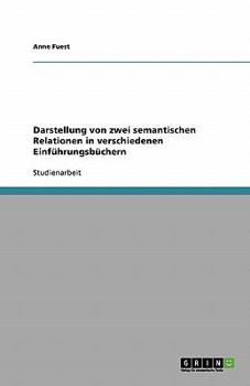 Paperback Darstellung von zwei semantischen Relationen in verschiedenen Einführungsbüchern [German] Book