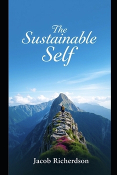 Paperback The Sustainable Self: Cultivating a healthy mind, body, and spirit Book