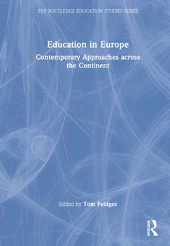 Hardcover Education in Europe: Contemporary Approaches across the Continent Book